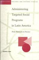 Administering Targeted Social Programs in Latin America