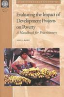 Evaluating the Impact of Development Projects on Poverty: A Handbook for Practitioners