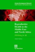 Reproductive Health in the Middle East and North Africa: Well-Being for All