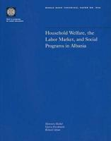 Household Welfare, the Labor Market, and Social Programs in Albania