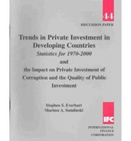 Trends in Private Investment in Developing Countries Statistics for 1970-2000 and the Impact on Private Investment of Corruption and the Quality of Public Investment