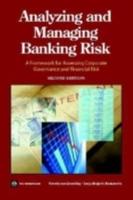 Analyzing and Managing Banking Risk: A Framework for Assessing Corporate Governance and Financial Risk