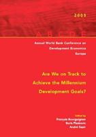 Are We on Track to Achieve the Millennium Development Goals?