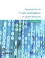 Approaches to Private Participation in Water Services