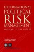 International Political Risk Management: Looking to the Future