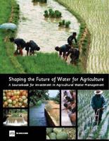 Shaping the Future of Water for Agriculture