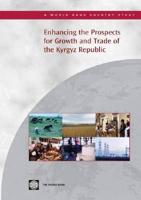 Enhancing the Prospects for Growth and Trade of the Kyrgyz Republic