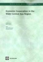 Economic Cooperation in the Wider Central Asia Region
