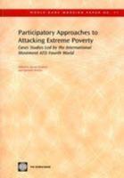 Participatory Approaches to Attacking Extreme Poverty