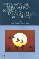International Migration, Economic Development & Policy