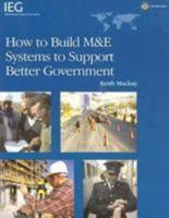 How to Build M&E Systems to Support Better Government