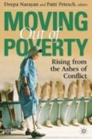 Moving Out of Poverty. Vol. 4 Rising from the Ashes of Conflict