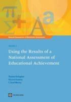 Using the Results of a National Assessment of Educational Achievement: Vol 5