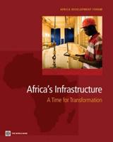 Africa's Infrastructure: A Time for Transformation