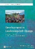 Development as Leadership-Led Change: A Report for the Global Leadership Initiative
