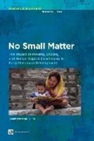No Small Matter:The Impact of Poverty, Shocks, and Human Capital Investments in Early Childhood Development