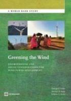 Greening the Wind: Environmental and Social Considerations for Wind Power Development