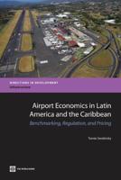 Airport Economics in Latin America and the Caribbean: Benchmarking, Regulation, and Pricing