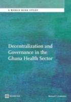 Decentralization and Governance in the Ghana Health Sector