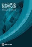Measuring the Real Size of the World Economy: The Framework, Methodology, and Results of the International Comparison Program - (ICP)
