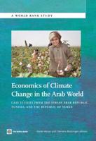 Economics of Climate Change in the Arab World: Case Studies from the Syrian Arab Republic, Tunisia, and the Republic of Yemen