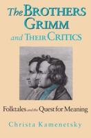 The Brothers Grimm & Their Critics