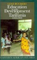 Education in the Development of Tanzania, 1919-1990