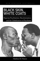 Black Skin, White Coats