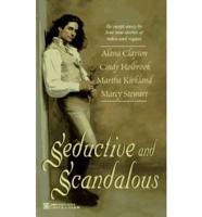 Seductive and Scandalous