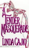 A Tender Masquerade