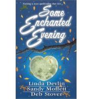 Some Enchanted Evening