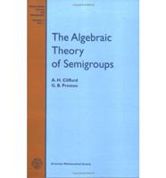 The Algebraic Theory of Semigroups, Volume 1