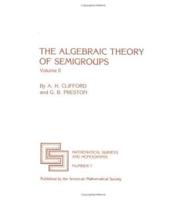 The Algebraic Theory of Semigroups, Volume 2