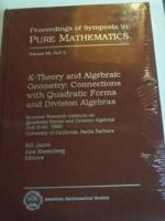 $K$-Theory And Algebraic Geometry: Connections With Quadratic Forms And Division Algebras