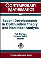 Recent Developments in Optimization Theory and Nonlinear Analysis