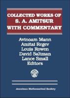 Selected Papers of S.A. Amitsur With Commentary