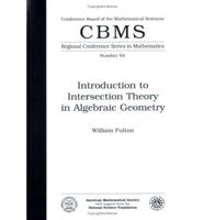Introduction to Intersection Theory in Algebraic Geometry