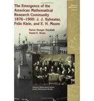 The Emergence of the American Mathematical Research Community 1876-1900