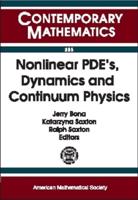 Nonlinear PDE's, Dynamics, and Continuum Physics