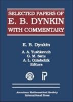 Selected Papers of E.B. Dynkin With Commentary