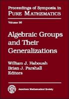 Algebraic Groups and Their Generalizations