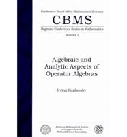Algebraic and Analytic Aspects of Operator Algebras