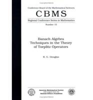 Banach Algebra Techniques in the Theory of Toeplitz Operators