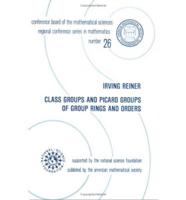 Class Groups and Picard Groups of Group Rings and Orders
