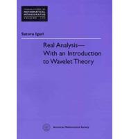 Real Analysis - With an Introduction to Wavelet Theory