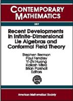 Recent Developments in Infinite-Dimensional Lie Algebras and Conformal Field Theory