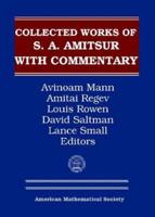 Selected Papers of S.A. Amitsur With Commentary, Volume 1
