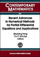 Recent Advances in Numerical Methods for Partial Differential Equations and Applications