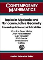 Topics in Algebraic and Noncommutative Geometry