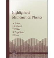 Highlights of Mathematical Physics